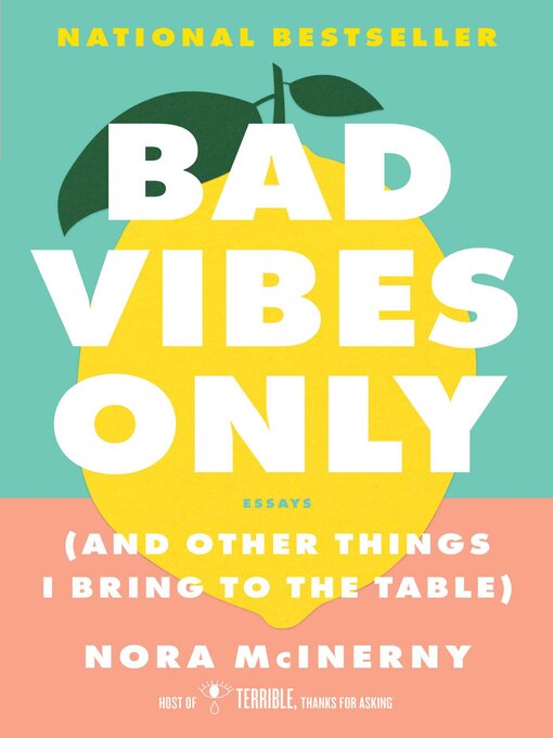 Title details for Bad Vibes Only by Nora McInerny - Available